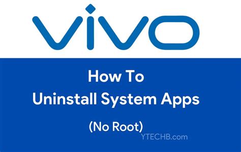 How To Uninstall System Apps On Vivo Phones Without Root .
